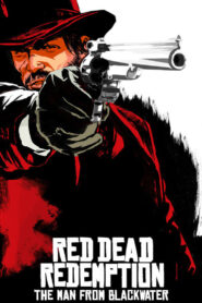 Red Dead Redemption: The Man from Blackwater